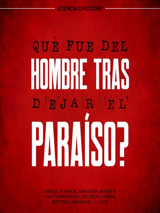 Title details for ¿Qué fue del hombre tras dejar el paraíso? ¿Ciencia o Ficción? by CHARLES H SPURGEON - Available